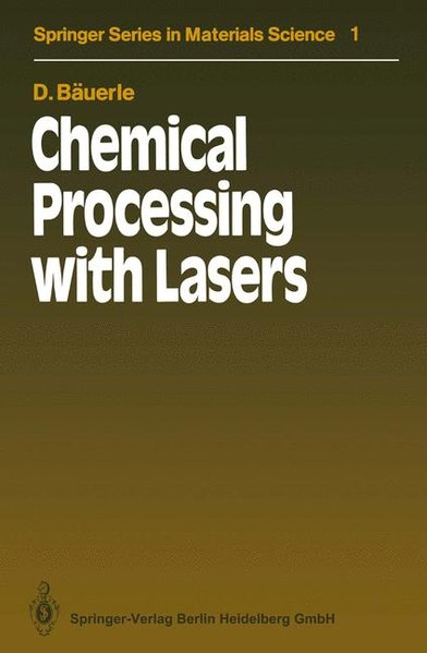 Chemical Processing with Lasers (Springer Series in Materials Science) - Bäuerle, Dieter und Dieter Bäuerle