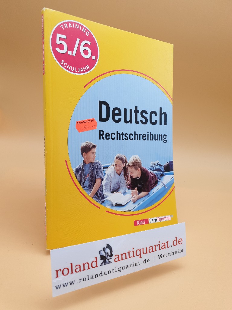 Training Deutsch Rechtschreibung : 5./6. Schuljahr / Dietger Feiks/Ella Krauß / Klett-LernTraining - Feiks, Dietger und Ella Krauß