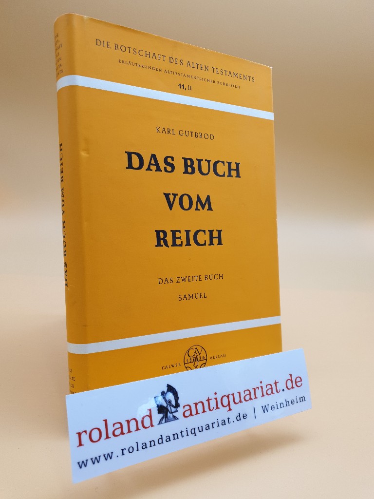 Das Buch vom Reich. Das zweite Buch Samuel. Übersetzt und ausgelegt. - Gutbrod, Karl