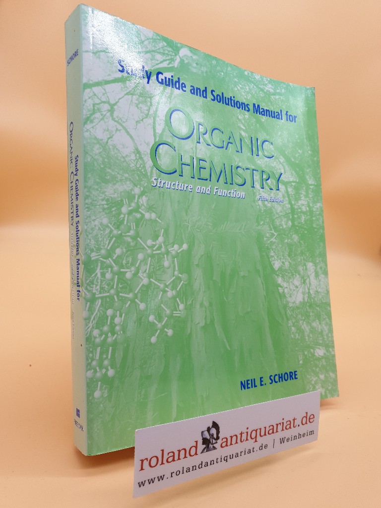 Study Guide and Solutions Manual for Organic Chemistry - Schore Neil, E.