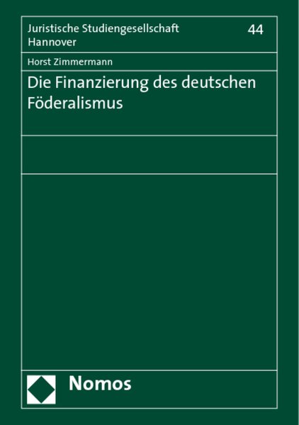Die Finanzierung des deutschen Föderalismus Vortrag, gehalten am 9. Januar 2007 im Rahmen des Gesamtthemas Rechtliche Gesichtspunkte der Landespolitik - Zimmermann, Horst