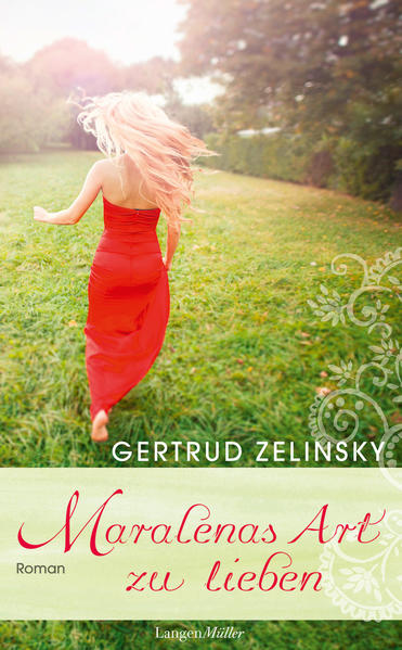 Maralenas Art zu lieben: Roman - Gertrud, Zelinsky