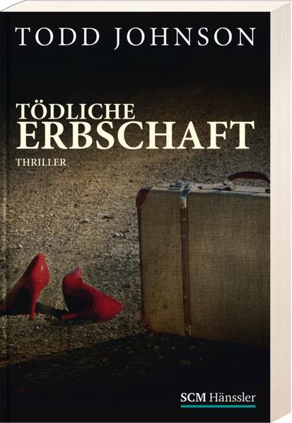 Tödliche Erbschaft: Thriller - Johnson, Todd