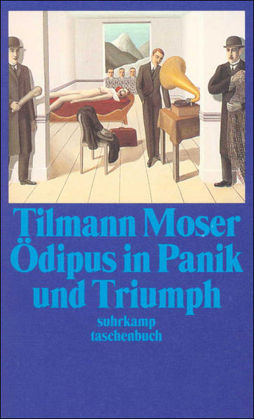 Ödipus in Panik und Triumph: Eine Körperpsychotherapie (suhrkamp taschenbuch) - Moser, Tilmann