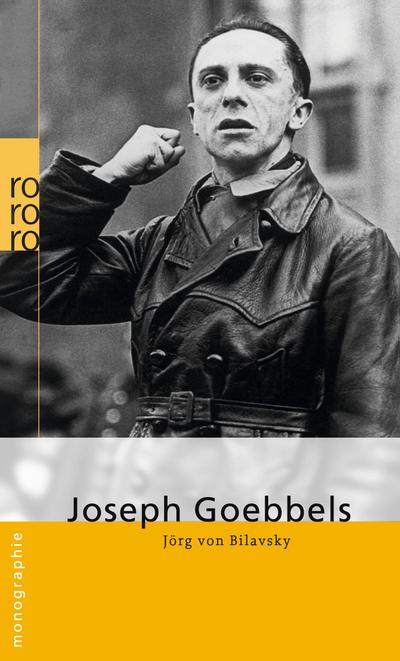 Joseph Goebbels - Jörg von Bilavsky