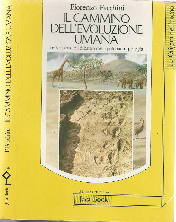 Il cammino del'evoluzione umana Le scoperte e i dibattiti della paleoantropologia - Fiorenzo Facchini