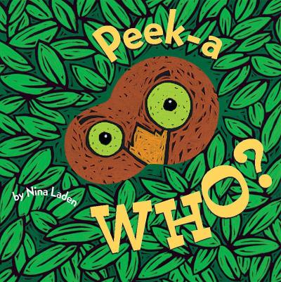 Peek-A Who? : Board Book - Nina Laden