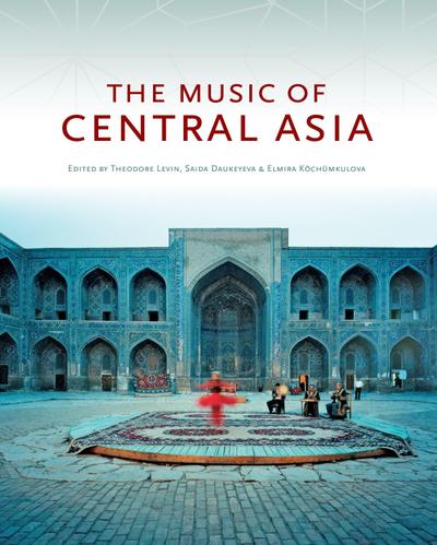 The Music of Central Asia - Theodore Levin