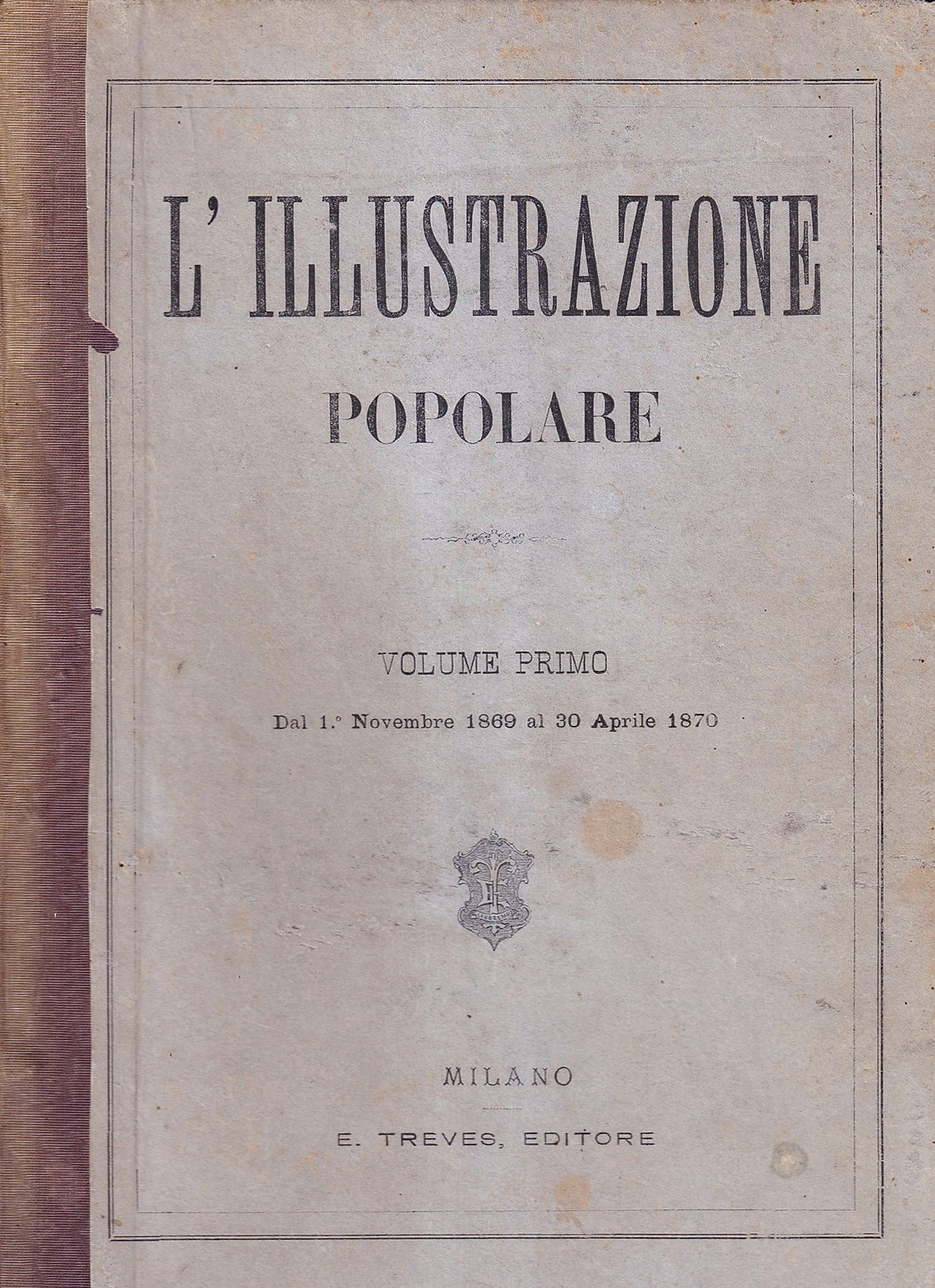 Abebooks L'Illustrazione Popolare - Volume primo (dal 1° novembre 1869 al 30 aprile 1870)