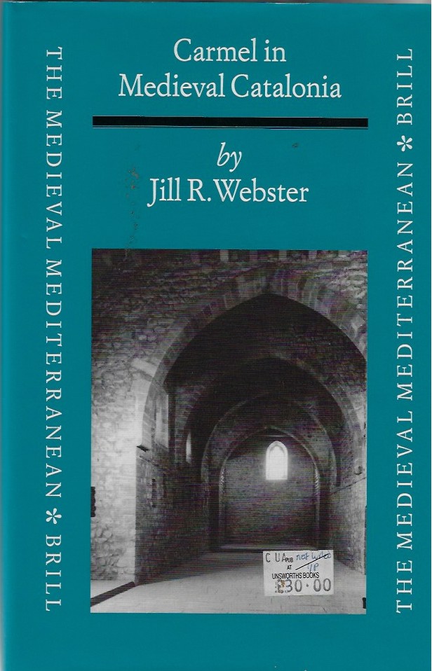 Carmel in Medieval Catalonia - Webster, Jill
