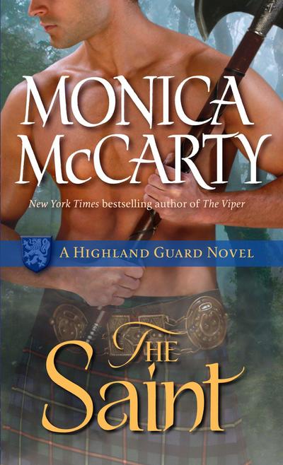 The Saint : A Highland Guard Novel - Monica McCarty