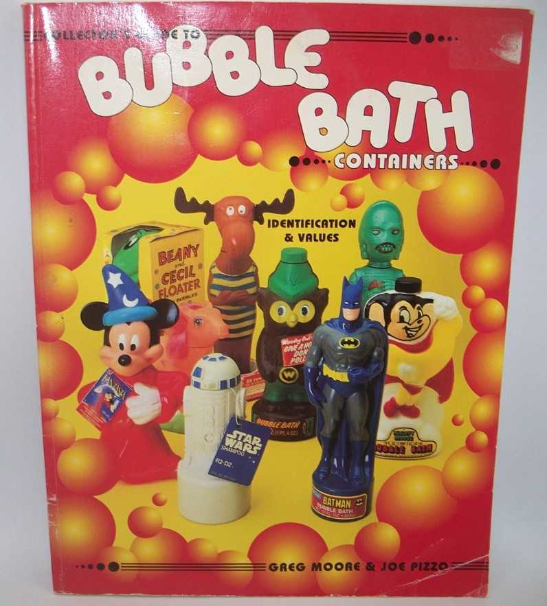 Collector's Guide to Bubble Bath Containers: Identification and Values - Moore, Greg and Pizzo, Joe