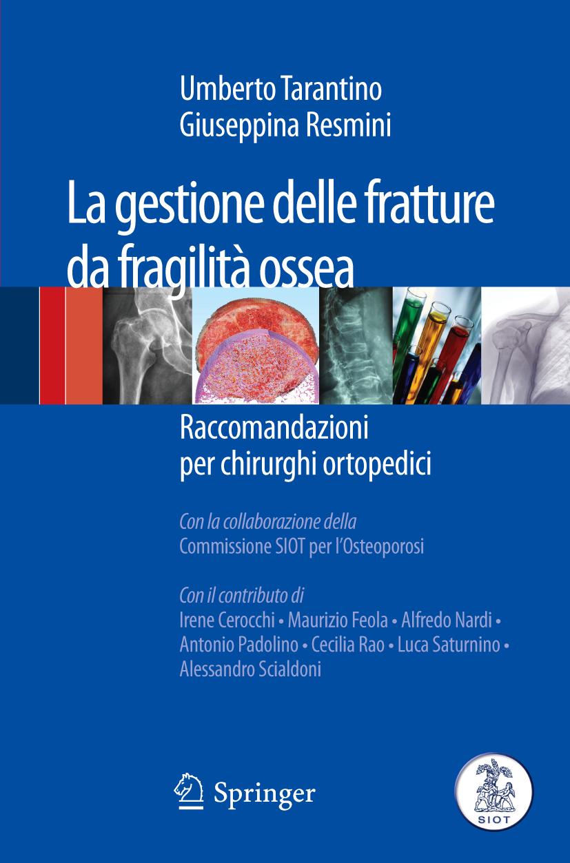 La gestione delle fratture da fragilità ossea - Umberto Tarantino|Giuseppina Resmini