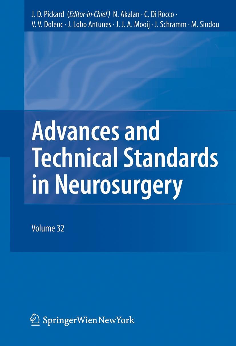 Advances and Technical Standards in Neurosurgery. Volume 32 - Pickard, John D.|Akalan, Nejat|Di Rocco, Concezio