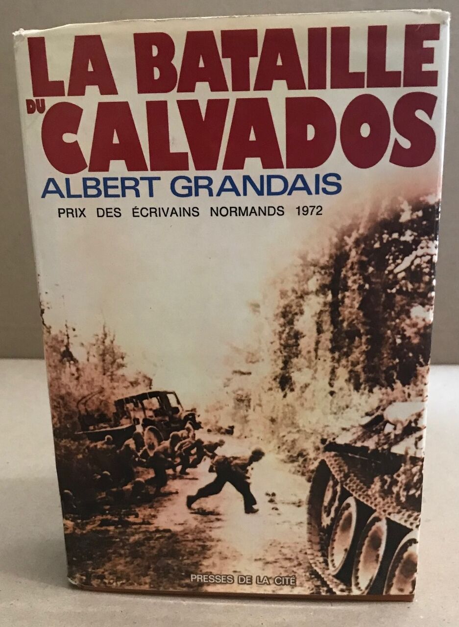 La bataille du calvados by Grandais Albert: (1973) | librairie philippe ...