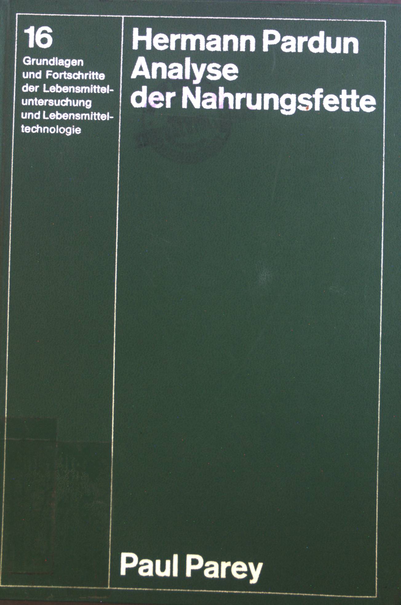 Analyse der Nahrungsfette. - Pardun, Hermann