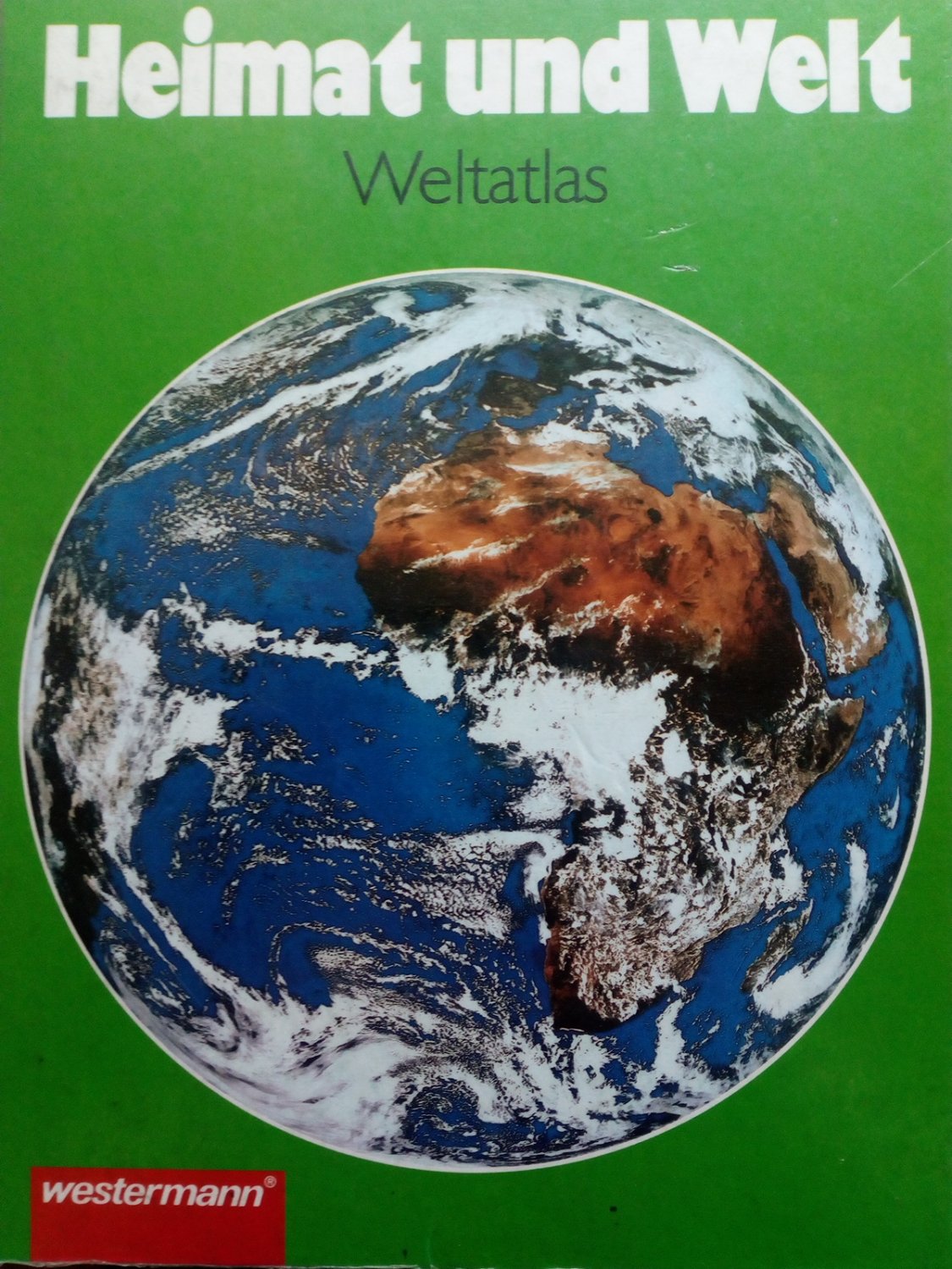 Heimat und Welt. Weltatlas - Westermann