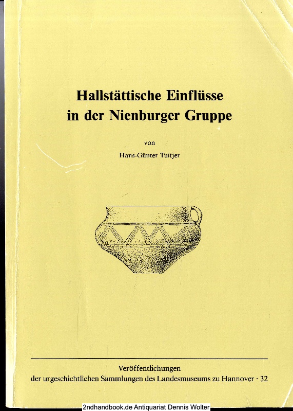 Hallstättische Einflüsse in der Nienburger Gruppe - Tuitjer, Hans-Günter (Verfasser)