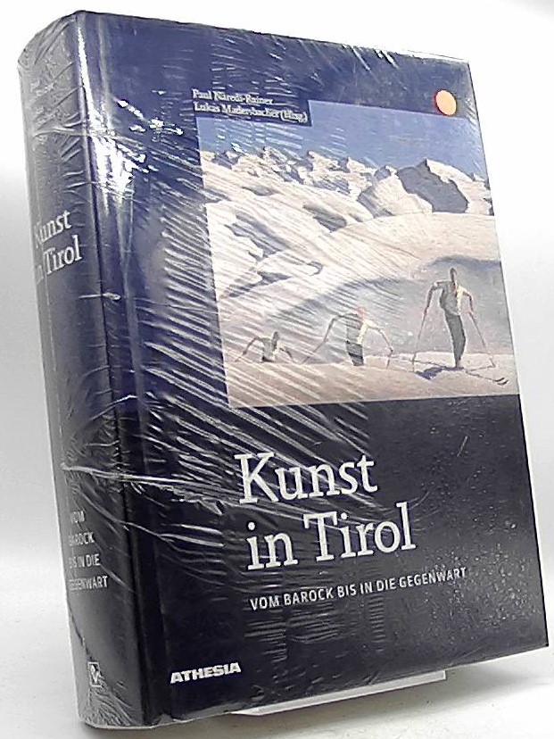 Kunst in Tirol; Teil: Bd. 2., Vom Barock bis in die Gegenwart. Kunstgeschichtliche Studien - Innsbruck ; N.F., Bd 4 - Rainer Naredi, Paul und Lukas(Hrsg) Madersbacher