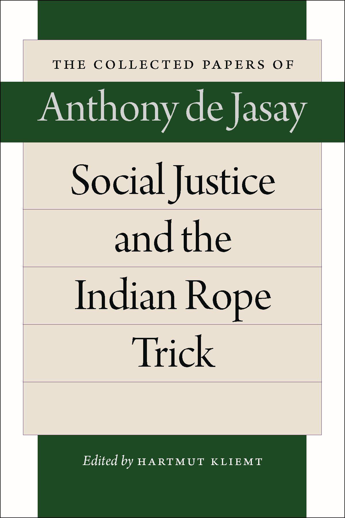 Social Justice & the Indian Rope Trick - Jasay, Anthony