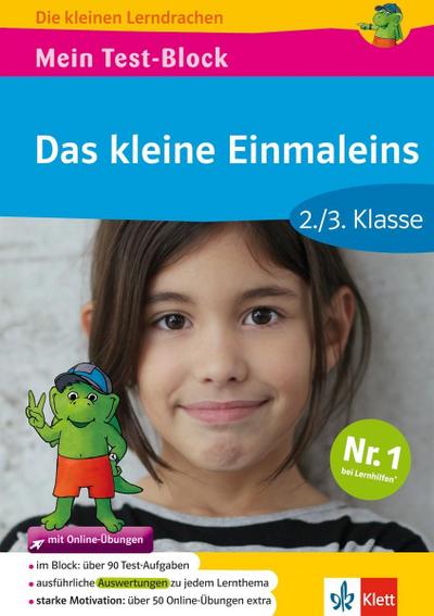 Klett Mein Test-Block: Das kleine Einmaleins: Die kleinen Lerndrachen, 2./3. Klasse : Im Block: über 90 Test-Aufgaben, ausführliche Auswertungen zu jedem Lernthema, starke Motivation: über 50 Online-Übungen extra