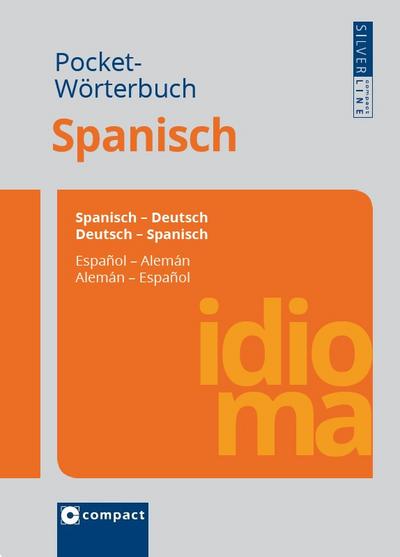 Compact Pocket-Wörterbuch Spanisch: Spanisch-Deutsch / Deutsch-Spanisch. Rund 100.000 Angaben (Compact SilverLine Pocketwörterbuch) : Spanisch-Deutsch / Deutsch-Spanisch. Rund 100.000 Angaben - Marc Hillefeld