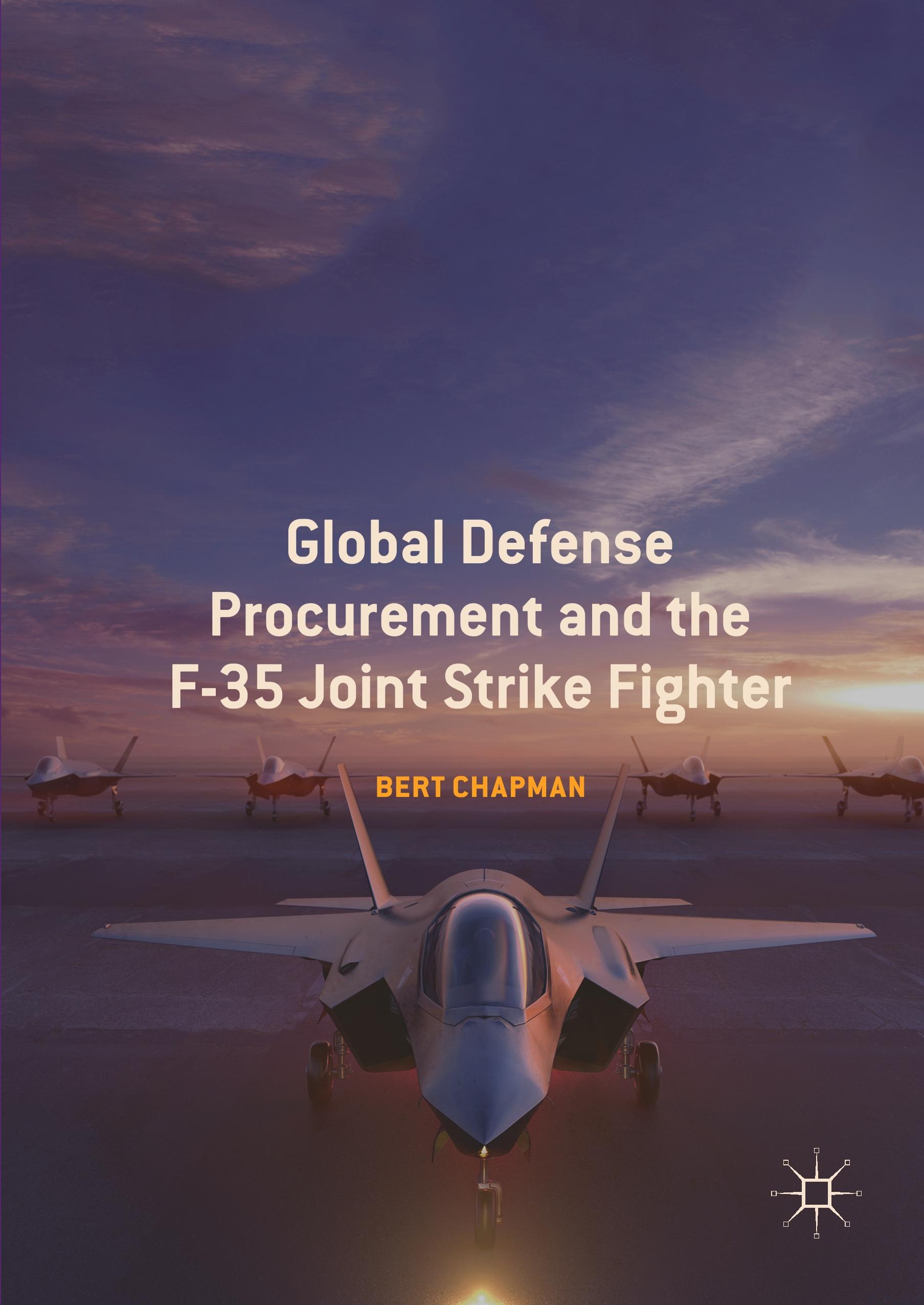 Global Defense Procurement and the F-35 Joint Strike Fighter - Bert Chapman
