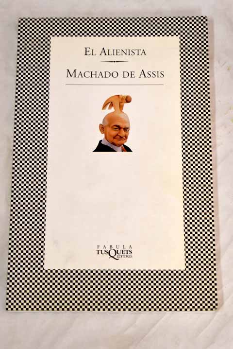 El alienista - Machado de Assis, J. M.