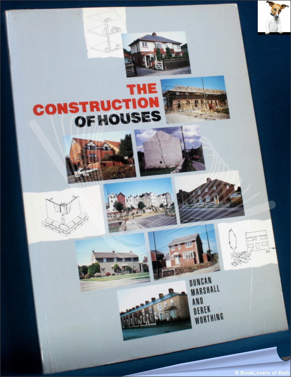 The Construction of Houses - Duncan Marshall & Derek Worthing