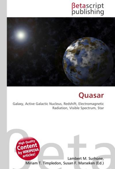 Quasar : Galaxy, Active Galactic Nucleus, Redshift, Electromagnetic Radiation, Visible Spectrum, Star - Lambert M Surhone