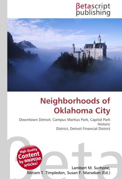 Neighborhoods of Oklahoma City : Downtown Detroit, Campus Martius Park, Capitol Park Historic District, Detroit Financial District - Lambert M Surhone