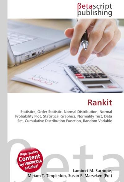 Rankit : Statistics, Order Statistic, Normal Distribution, Normal Probability Plot, Statistical Graphics, Normality Test, Data Set, Cumulative Distribution Function, Random Variable - Lambert M Surhone