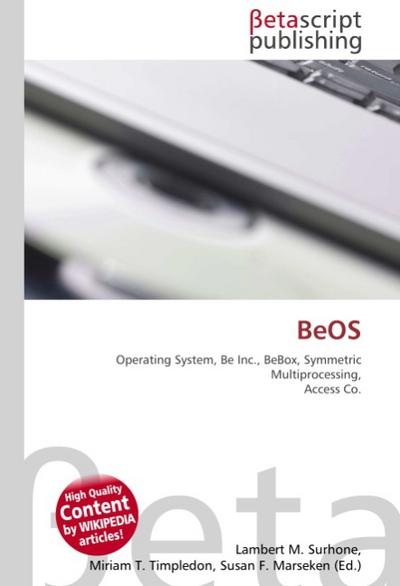 BeOS : Operating System, Be Inc., BeBox, Symmetric Multiprocessing, Access Co. - Lambert M Surhone