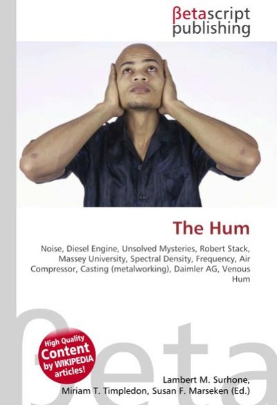 The Hum : Noise, Diesel Engine, Unsolved Mysteries, Robert Stack, Massey University, Spectral Density, Frequency, Air Compressor, Casting (metalworking), Daimler AG, Venous Hum - Lambert M Surhone