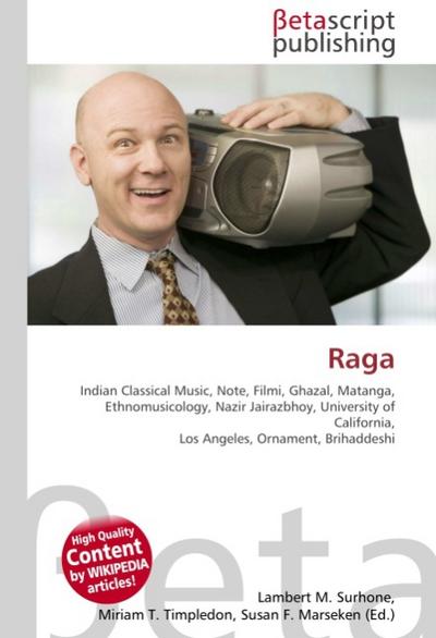 Raga : Indian Classical Music, Note, Filmi, Ghazal, Matanga, Ethnomusicology, Nazir Jairazbhoy, University of California, Los Angeles, Ornament, Brihaddeshi - Lambert M Surhone