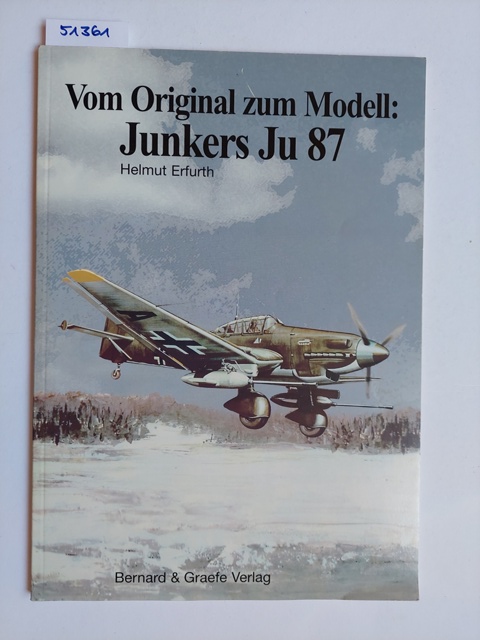 Vom Original zum Modell Junkers Ju 87 Helmuth Erfurt - Erfurth, Helmut (Mitwirkender)
