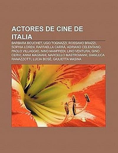 Actores de cine de Italia : Barbara Bouchet, Ugo Tognazzi, Rossano Brazzi, Sophia Loren, Raffaella Carrà, Adriano Celentano, Paolo Villaggio, Nino Manfredi, Lino Ventura, Gino Cervi, Anna Magnani, Marcello Mastroianni, Gianluca Ramazzotti, Lucia Bosè - Fuente