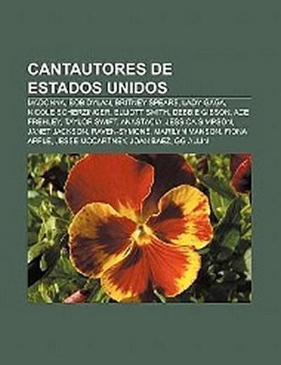 Cantautores de Estados Unidos : Madonna, Bob Dylan, Britney Spears, Lady Gaga, Nicole Scherzinger, Elliott Smith, Debbie Gibson, Ace Frehley, Taylor Swift, Anastacia, Jessica Simpson, Janet Jackson, Raven-Symoné, Marilyn Manson, Fiona Apple, Jesse McCartney, Joan Baez - Fuente