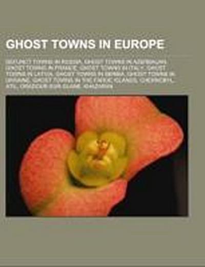 Ghost towns in Europe : Defunct towns in Russia, Ghost towns in Azerbaijan, Ghost towns in France, Ghost towns in Italy, Ghost towns in Latvia, Ghost towns in Serbia, Ghost towns in Ukraine, Ghost towns in the Faroe Islands, Chernobyl, Atil, Oradour-sur-Glane - Source
