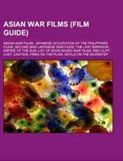 Asian war films (Film Guide) : Indian war films, Japanese occupation of the Philippines films, Second Sino-Japanese War films, The Last Emperor, Empire of the Sun, List of book-based war films, Red Cliff, Lust, Caution, Fires on the Plain, Devils on the Doorstep - Source