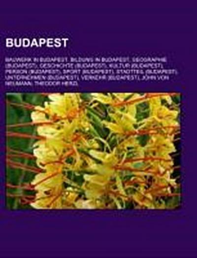 Budapest : Bauwerk in Budapest, Bildung in Budapest, Geographie (Budapest), Geschichte (Budapest), Kultur (Budapest), Person (Budapest), Sport (Budapest), Stadtteil (Budapest), Unternehmen (Budapest), Verkehr (Budapest), John von Neumann - Quelle