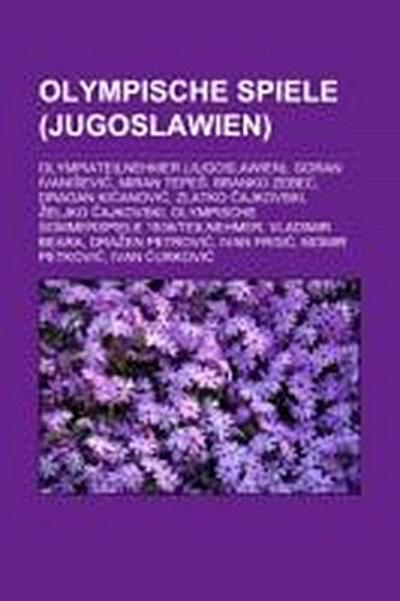 Olympische Spiele (Jugoslawien) : Olympiateilnehmer (Jugoslawien), Goran IvaniSevic, Miran TepeS, Branko Zebec, Dragan Kicanovic, Zlatko Cajkovski, Zeljko Cajkovski, Olympische Sommerspiele 1936/Teilnehmer, Vladimir Beara, Drazen Petrovic, Ivan Frgic, Momir Petkovic - Quelle