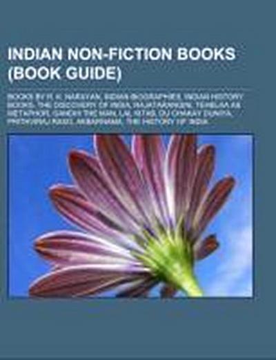 Indian non-fiction books (Book Guide) : Books by R. K. Narayan, Indian biographies, Indian history books, The Discovery of India, Rajatarangini, Tehelka as Metaphor, Gandhi the Man, Lal Kitab, Du Chakay Duniya, Prithviraj Raso, Akbarnama, The History of India - Source