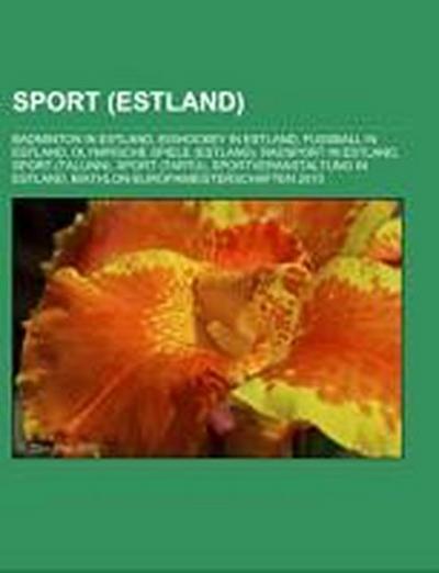 Sport (Estland) : Badminton in Estland, Eishockey in Estland, Fußball in Estland, Olympische Spiele (Estland), Radsport in Estland, Sport (Tallinn), Sport (Tartu), Sportveranstaltung in Estland, Biathlon-Europameisterschaften 2010 - Quelle