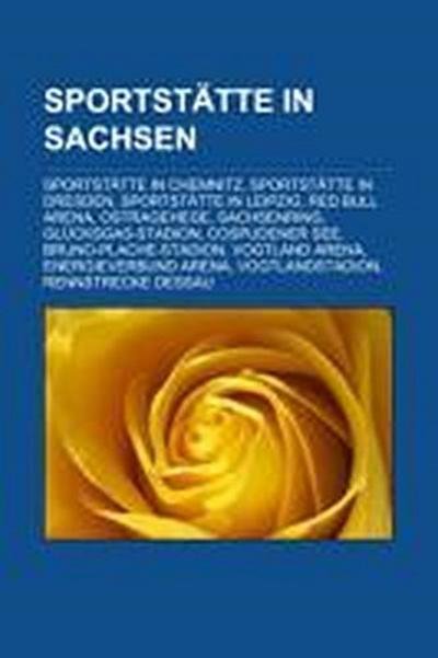 Sportstätte in Sachsen : Sportstätte in Chemnitz, Sportstätte in Dresden, Sportstätte in Leipzig, Red Bull Arena, Ostragehege, Sachsenring, Glücksgas-Stadion, Cospudener See, Bruno-Plache-Stadion, Vogtland Arena, EnergieVerbund Arena, Vogtlandstadion - Quelle