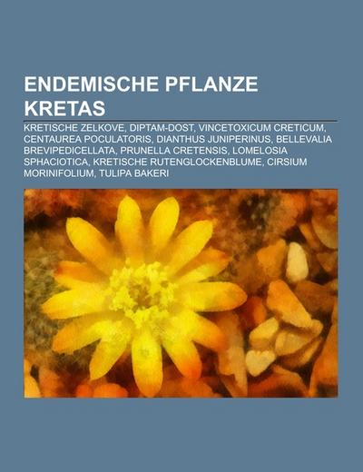 Endemische Pflanze Kretas : Kretische Zelkove, Diptam-Dost, Vincetoxicum creticum, Centaurea poculatoris, Dianthus juniperinus, Bellevalia brevipedicellata, Prunella cretensis, Lomelosia sphaciotica, Kretische Rutenglockenblume, Cirsium morinifolium, Tulipa bakeri - Quelle