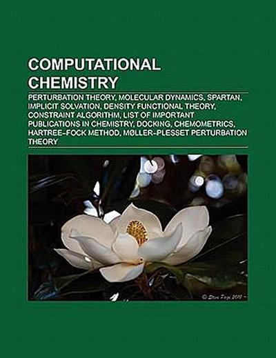 Computational chemistry : Hamiltonian, Molecular orbital, Energy level, Perturbation theory, Molecular dynamics, Spartan, Implicit solvation, Constraint algorithm, List of important publications in chemistry, Chemometrics, Docking, Hartree-Fock method - Source