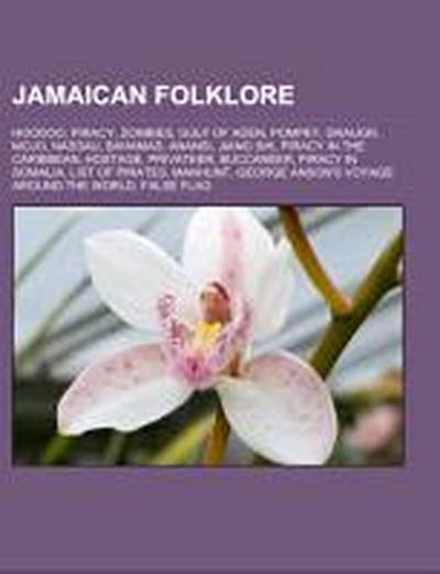 Jamaican folklore : Hoodoo, Piracy, Zombies, Gulf of Aden, Pompey, Draugr, Mojo, Nassau, Bahamas, Anansi, Jiang Shi, Piracy in the Caribbean, Hostage, Privateer, Buccaneer, Piracy in Somalia, List of pirates, Manhunt, George Anson's voyage around the world - Source