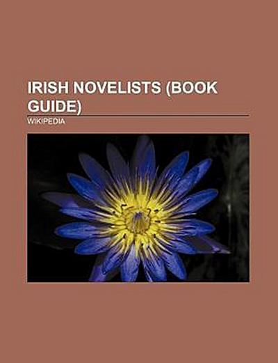 Irish novelists (Book Guide) : C. S. Lewis, Oscar Wilde, James Joyce, Samuel Beckett, Jonathan Swift, Edward Plunkett, 18th Baron of Dunsany, Sheridan Le Fanu, Bram Stoker, Oliver Goldsmith, Ardal O'Hanlon, Laurence Sterne, Maria Edgeworth, John Banim, Joyce Cary - Source