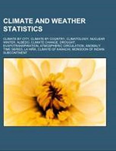 Climate and weather statistics : Climate by city, Climate by country, Climatology, Nuclear winter, Albedo, Climate change, Drought, Evapotranspiration, Atmospheric circulation, Anomaly time series, La Niña, Climate of Karachi, Monsoon of Indian subcontinent - Source